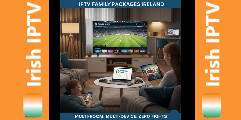 A family living room in Ireland showing simultaneous IPTV streaming on a large TV (Premier Sports), a tablet (Cinema Max), and a smartphone, demonstrating a multi-room family package.